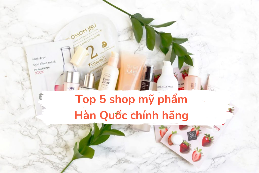 TOP 5 địa chỉ mua mỹ phẩm chính hãng Hàn Quốc TPHCM – Gomi Mall VN